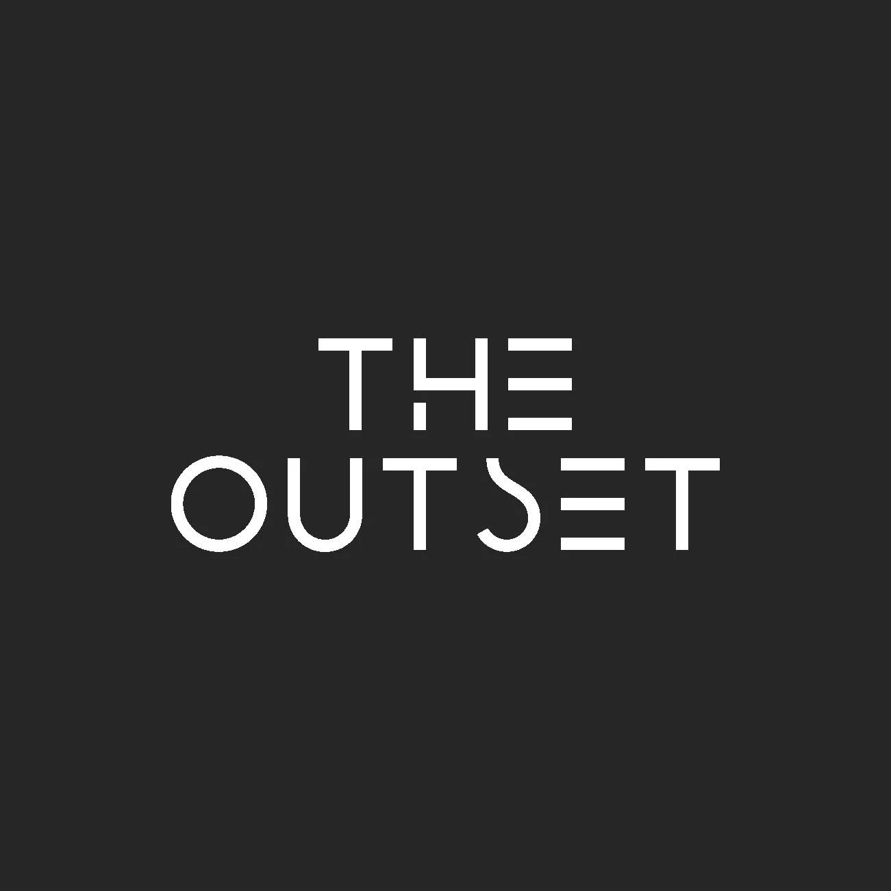 THE OUTSET